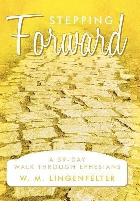 Stepping Forward(English, Hardcover, Lingenfelter W. M.)