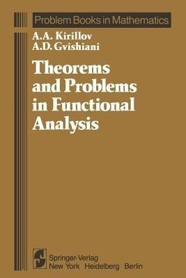 Theorems and Problems in Functional Analysis(English, Paperback, Kirillov A. A.)