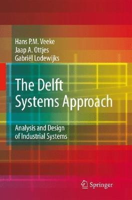 The Delft Systems Approach  - Analysis and Design of Industrial Systems(English, Hardcover, Veeke Hans P. M.)