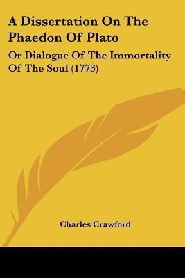 A Dissertation On The Phaedon Of Plato(English, Paperback, Crawford Charles)