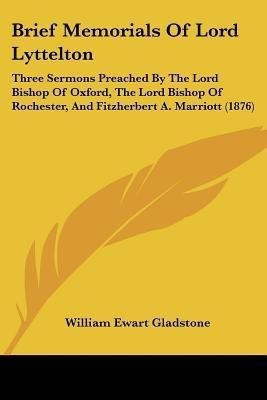 Brief Memorials Of Lord Lyttelton(English, Paperback, Gladstone William Ewart)