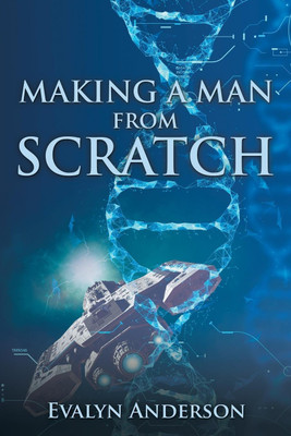 Making a Man from Scratch(English, Paperback, Anderson Evalyn)