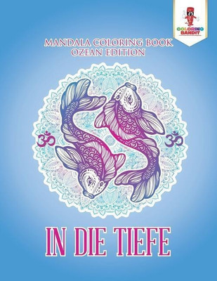 In die Tiefe(German, Paperback, Coloring Bandit)