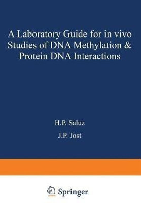 A laboratory guide for in vivo studies of DNA methylation and protein/DNA interactions(English, Paperback, Saluz)
