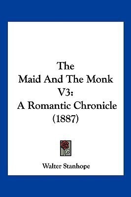 The Maid And The Monk V3(English, Paperback, Stanhope Walter)