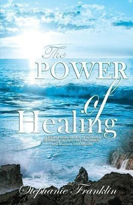 The Power of Healing(English, Paperback, Franklin Stephanie)