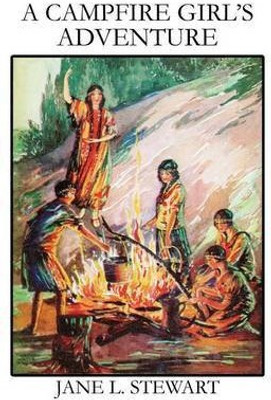 A Campfire Girl's Adventure(English, Paperback, Stewart Jane L)