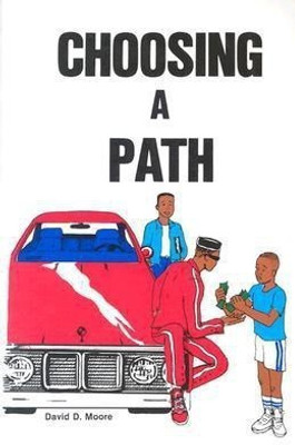 Choosing a Path(English, Paperback, Moore David D.)