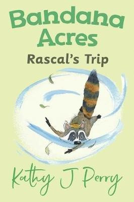 Rascal's Trip(English, Paperback, Perry Kathy J)