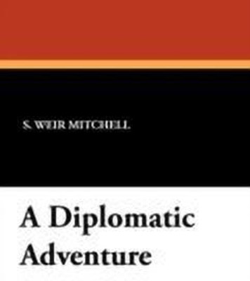 A Diplomatic Adventure(English, Paperback, Mitchell S Weir)