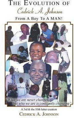 The Evolution of Cedrick A. Johnson(English, Paperback, Johnson Cedrick a)