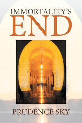 Immortality's End(English, Paperback, Sky Prudence)