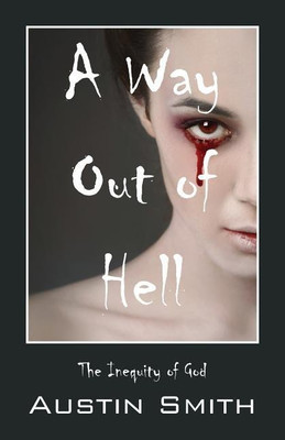 A Way Out of Hell(English, Paperback, Smith Austin)