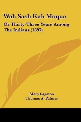 Wah Sash Kah Moqua(English, Paperback, Sagatoo Mary)