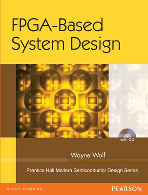 FPGA-Based System Design(English, Paperback, Wolf Wayne)