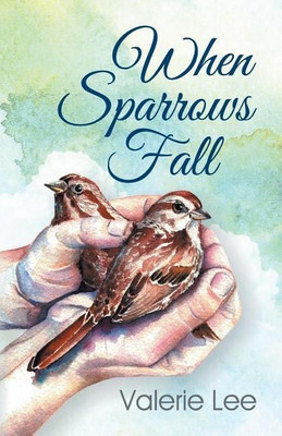 When Sparrows Fall(English, Paperback, Lee Valerie)