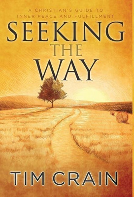 Seeking the Way(English, Hardcover, Crain Tim)