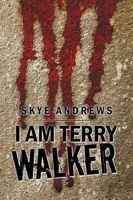 I Am Terry Walker(English, Paperback, Andrews Skye)