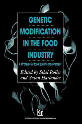 Genetic Modification in the Food Industry(English, Paperback, Harlander Susan)