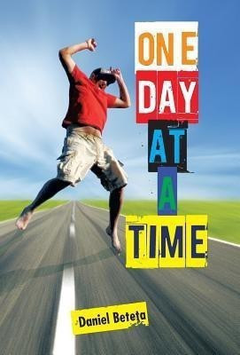 One Day at a Time(English, Hardcover, Beteta Daniel)