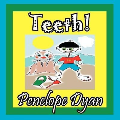 Teeth!(English, Paperback, Dyan Penelope)