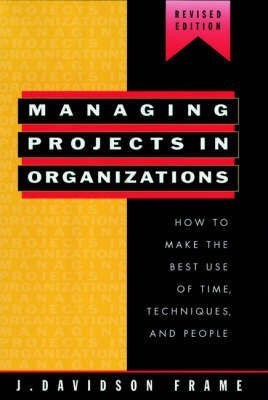 Managing Projects in Organizations(English, Hardcover, Frame J. Davidson)