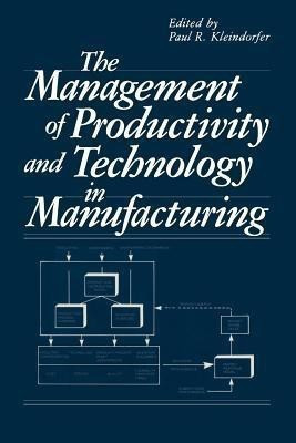 The Management of Productivity and Technology in Manufacturing(English, Paperback, unknown)