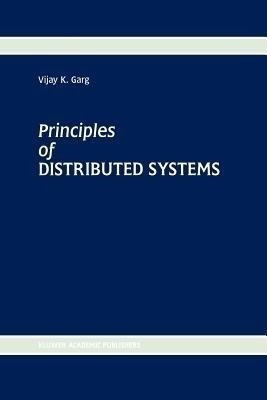 Principles of Distributed Systems(English, Paperback, Garg Vijay K.)