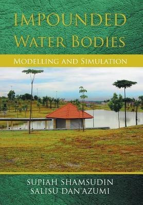 Impounded Water Bodies Modelling and Simulation(English, Hardcover, Shamsudin Supiah)