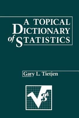 A Topical Dictionary of Statistics(English, Paperback, Tietjen Gary L.)