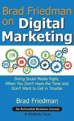 Brad Friedman on Digital Marketing(English, Hardcover, Friedman Brad)