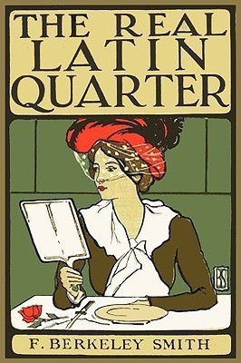 The Real Latin Quarter(English, Paperback, Frank Berkeley Smith)