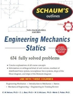 Engineering Mechanics : Statics (Schaum's Outline Series) 1st  Edition(English, Paperback, Nelson E. W.)