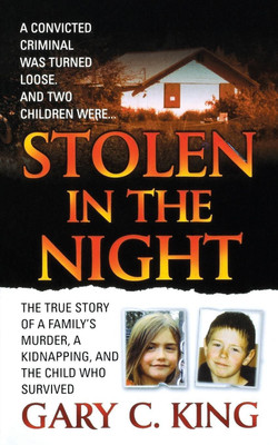 Stolen in the Night(English, Paperback, King Gary C)