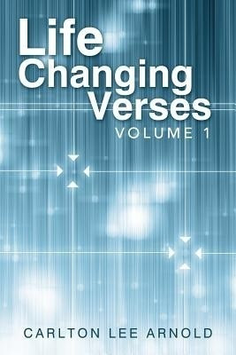 Life Changing Verses(English, Paperback, Arnold Carlton Lee)