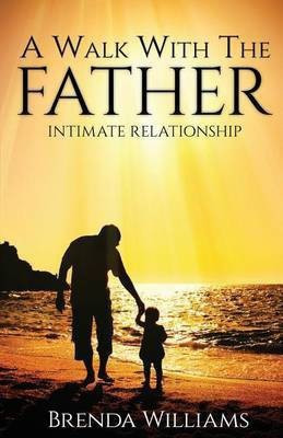 A Walk with the Father(English, Paperback, Williams Brenda)