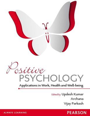 Positive Psychology:  - Applications in Work, Health and Well - Being(English, Paperback, Kumar Updesh)