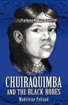 Chuiraquimba and Black Robes(English, Paperback, Polland Madeleine)