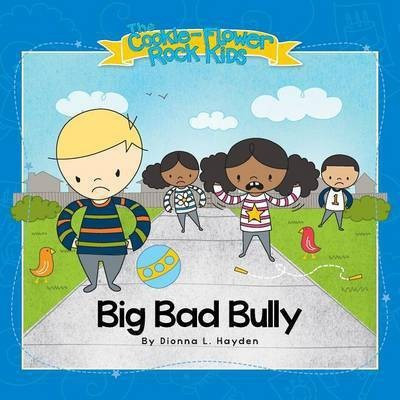 Big Bad Bully(English, Paperback, Hayden Dionna L)