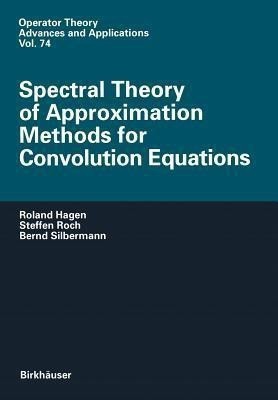 Spectral Theory of Approximation Methods for Convolution Equations(English, Paperback, Hagen Roland)