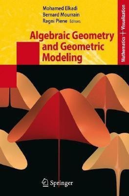 Algebraic Geometry and Geometric Modeling(English, Hardcover, unknown)