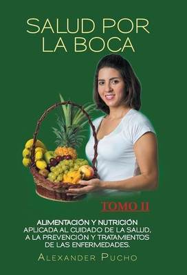 Salud por la boca(Spanish, Hardcover, Pucho Alexander)