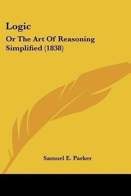 Logic(English, Paperback, Parker Samuel E.)