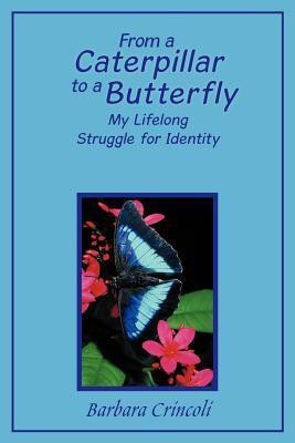 From a Caterpillar to a Butterfly(English, Paperback, Crincoli Barbara)
