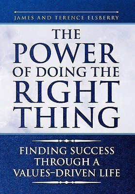 The Power of Doing the Right Thing(English, Hardcover, James, Terence Elsberry, Terence)
