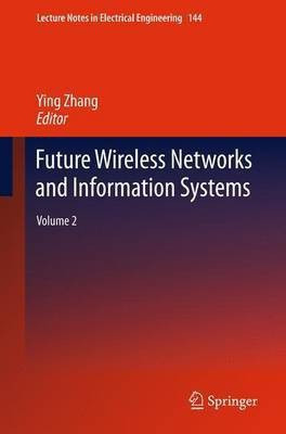Future Wireless Networks and Information Systems(English, Paperback, unknown)
