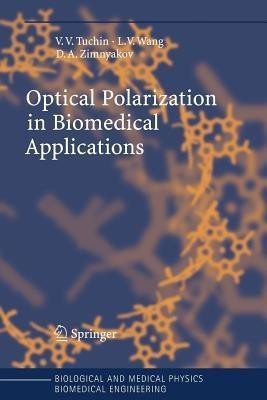 Optical Polarization in Biomedical Applications(English, Paperback, Tuchin Valery V.)