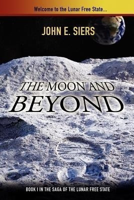 The Moon and Beyond(English, Paperback, Siers John E)