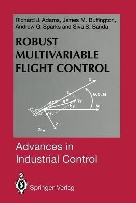 Robust Multivariable Flight Control(English, Paperback, Adams Richard J.)