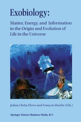 Exobiology: Matter, Energy, and Information in the Origin and Evolution of Life in the Universe(English, Paperback, unknown)